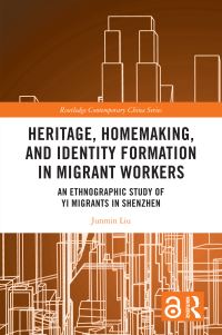 Book Cover for Heritage, Homemaking, and Identity Formation in Migrant Workers by Junmin Liu