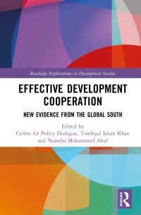Book Cover for Effective Development Co-Operation by Debapriya Bhattacharya, Towfiqul Islam Khan, Najeeba Mohammed Altaf