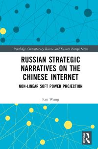 Book Cover for Russian Strategic Narratives on the Chinese Internet by Rui Wang
