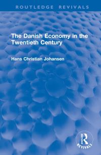 Book Cover for The Danish Economy in the Twentieth Century by Hans Chr Johansen