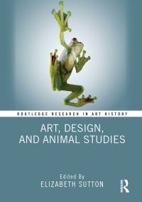 Book Cover for Art, Design, and Animal Studies by Elizabeth A Sutton