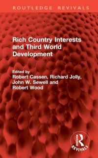 Book Cover for Rich Country Interests and Third World Development by Robert Cassen, Richard Jolly, John W Sewell, Robert D Wood