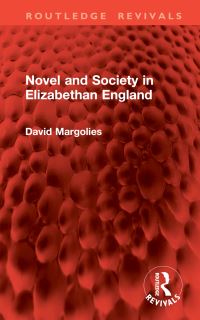 Book Cover for Novel and Society in Elizabethan England by David Margolies