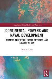 Book Cover for Continental Powers and Naval Development by Brian C Chao