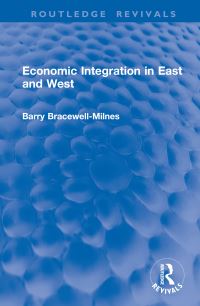 Book Cover for Economic Integration in East and West by Barry BracewellMilnes