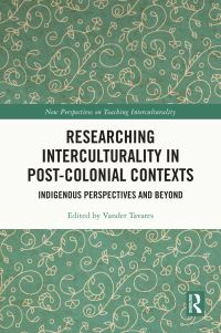 Book Cover for Researching Interculturality in Post-Colonial Contexts by Vander Tavares