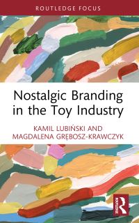 Book Cover for Nostalgic Branding in the Toy Industry by Kamil LubiÔnski, Magdalena GreboszKrawczyk