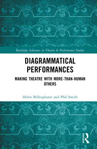 Book Cover for Diagrammatical Performances by Helen Billinghurst, Phil Smith
