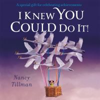Book Cover for I Knew You Could Do It! by Nancy Tillman