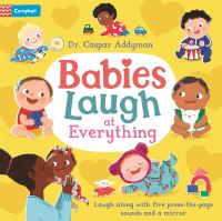 Book Cover for Babies Laugh at Everything by Caspar Addyman