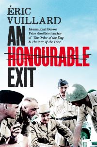 Book Cover for An Honourable Exit by Éric Vuillard
