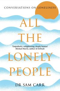Book Cover for All the Lonely People by Sam Carr