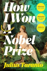 Book Cover for How I Won a Nobel Prize by Julius Taranto