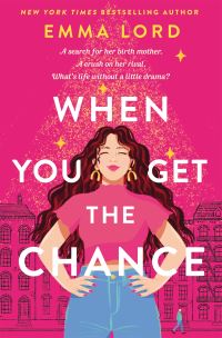 Book Cover for When You Get the Chance by Emma Lord