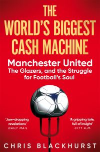 Book Cover for The World's Biggest Cash Machine by Chris Blackhurst