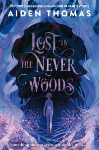Book Cover for Lost in the Never Woods by Aiden Thomas, J M Barrie
