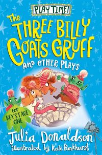 Book Cover for The Three Billy Goat's Gruff and Other Plays by Julia Donaldson, Julia Donaldson