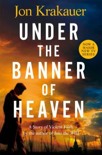 Book Cover for Under the Banner of Heaven by Jon Krakauer