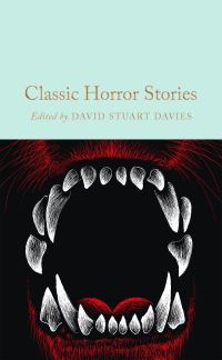 Book Cover for Classic Horror Stories by David Stuart Davies
