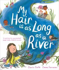 Book Cover for My Hair Is as Long as a River by C A Castle