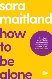 Book Cover for How to Be Alone by Sara Maitland