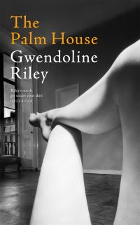 Book Cover for The Palm House by Gwendoline Riley