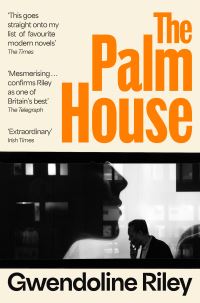 Book Cover for The Palm House by Gwendoline Riley