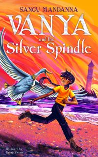 Book Cover for Vanya and the Silver Spindle by Sangu Mandanna