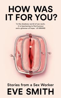 Book Cover for How Was It for You? by Eve Smith