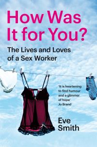 Book Cover for How Was It for You? by Eve Smith