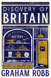 Book Cover for The Discovery of Britain by Graham Robb