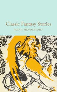 Book Cover for Classic Fantasy Stories by Farah Mendlesohn