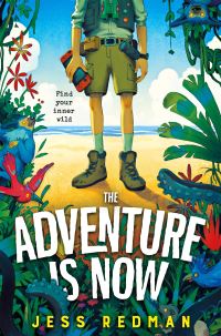 Book Cover for The Adventure Is Now by Jess Redman