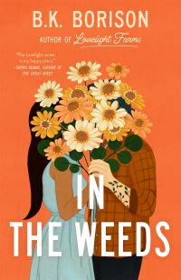 Book Cover for In the Weeds by B K Borison