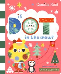 Book Cover for Is Dot in the Snow? by Camilla Reid