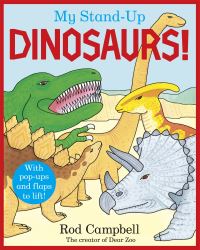 Book Cover for My Stand-Up Dinosaurs! by Rod Campbell