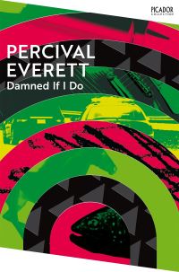 Book Cover for Damned If I Do by Percival Everett