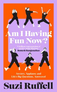 Book Cover for Am I Having Fun Now? by Suzi Ruffell