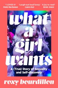 Book Cover for What a Girl Wants by Roxy Bourdillon