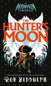 Book Cover for The Hunter's Moon by Rob Biddulph