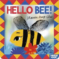 Book Cover for Hello Bee! by Sharon KingChai