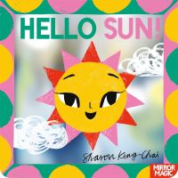 Book Cover for Hello Sun! by Sharon KingChai
