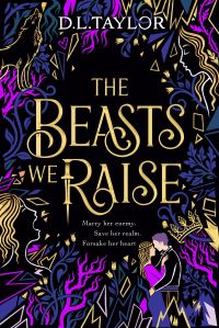 Book Cover for The Beasts We Raise by D L Taylor