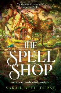 Book Cover for The Spellshop by Sarah Beth Durst
