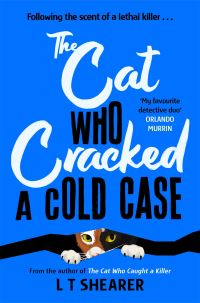 Book Cover for The Cat Who Cracked a Cold Case by L T Shearer