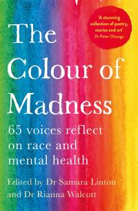 Book Cover for The Colour of Madness by Samara Linton, Rianna Walcott