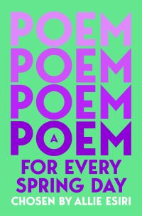 Book Cover for A Poem for Every Spring Day by Allie Esiri