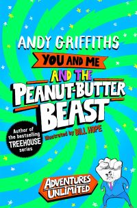 Book Cover for You and Me and the Peanut-Butter Beast by Andy Griffiths