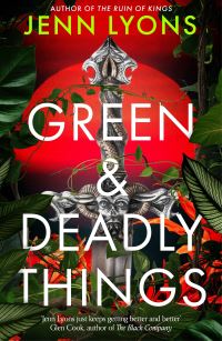 Book Cover for Green and Deadly Things by Jenn Lyons