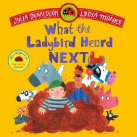 Book Cover for What the Ladybird Heard Next by Julia Donaldson